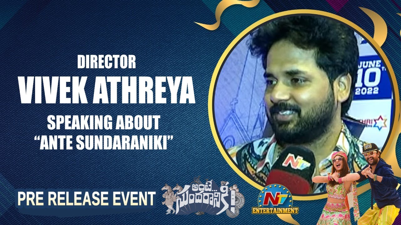 Director Vivek Athreya Talking About Ante Sundaraniki Pre Release Event | Nani | NTV ENT
