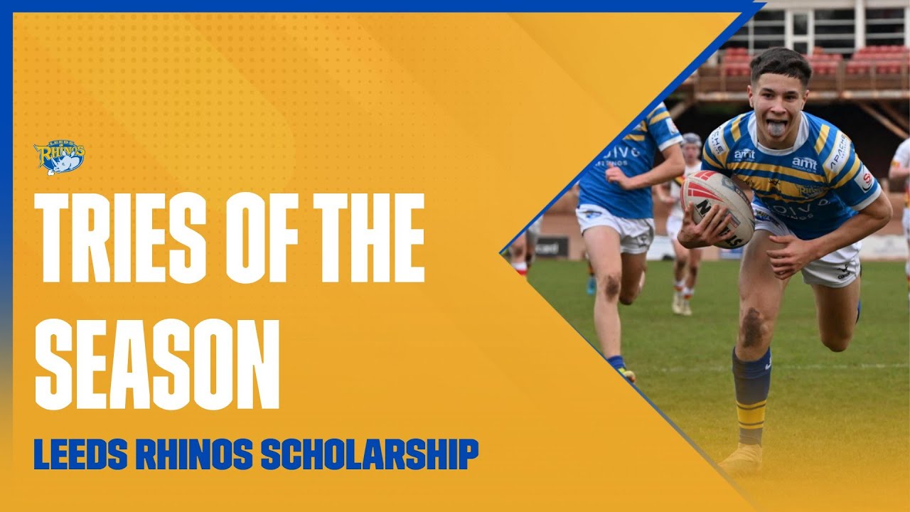 Leeds Rhinos Scholarship Tries of the Season