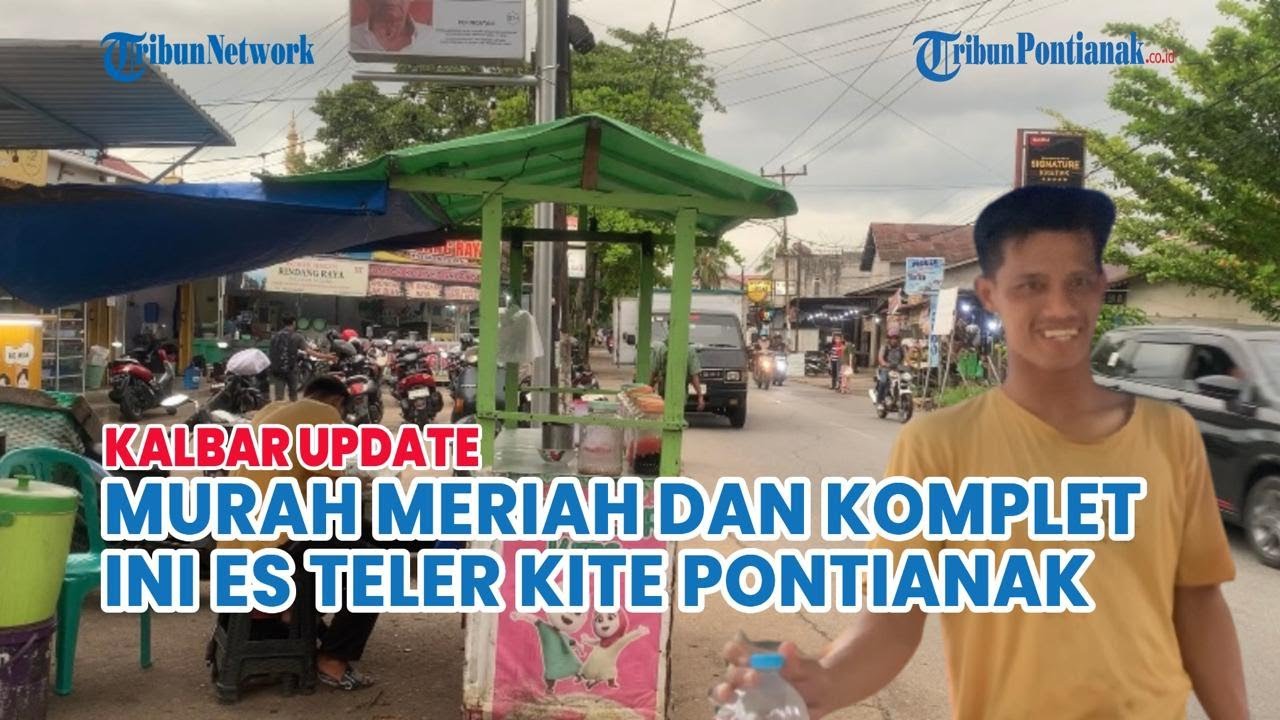 🔵Live Kalbar : Es Teler Kite, Minuman Segar Favorit Pontianak dengan 3 Cabang