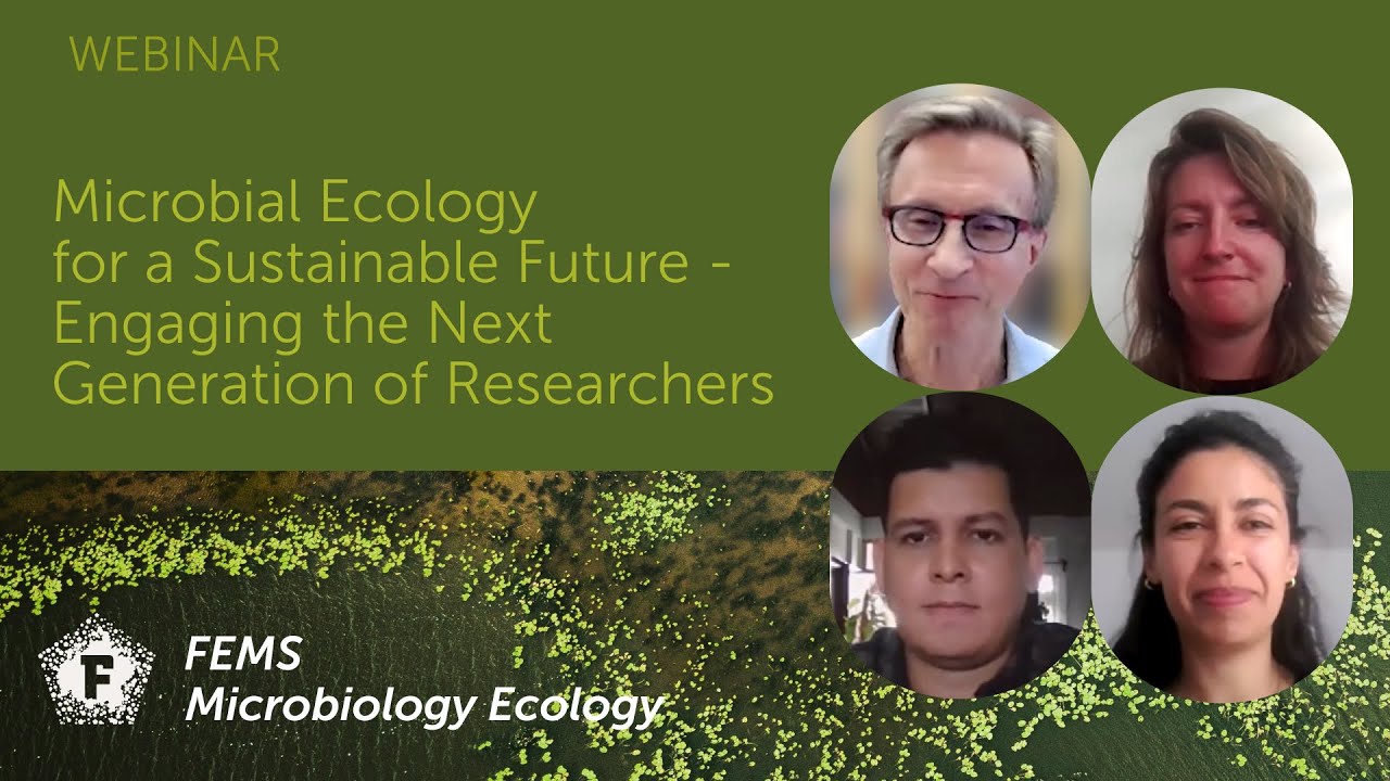FEMS Microbiol. Ecol. Webinar on a Sustainable Future: Engaging the Next Generation of Researchers