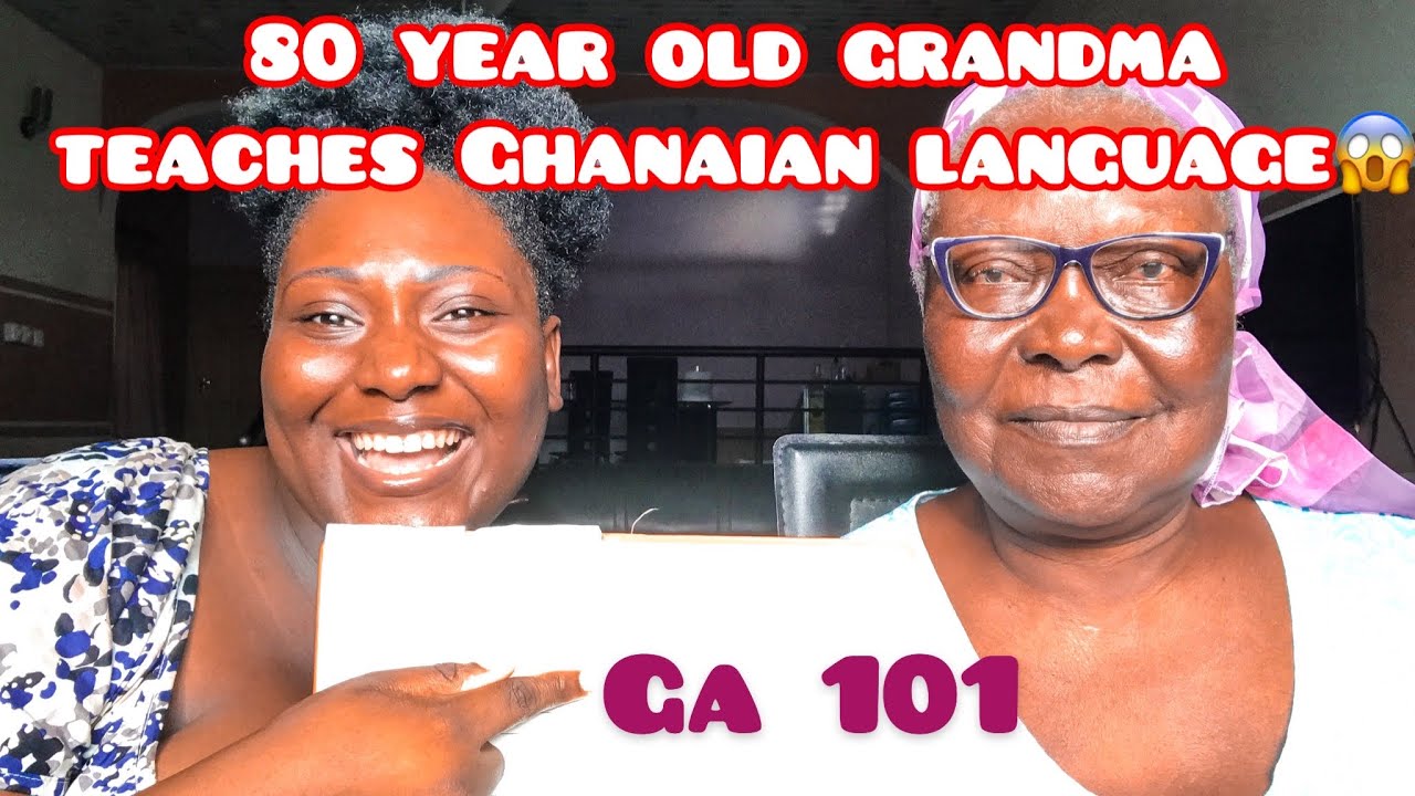 THE SIMPLEST AND EASIEST WAY TO LEARN GA||A GHANAIAN LANGUAGE|| *ft my 80 year old Ga Grandmother❤️