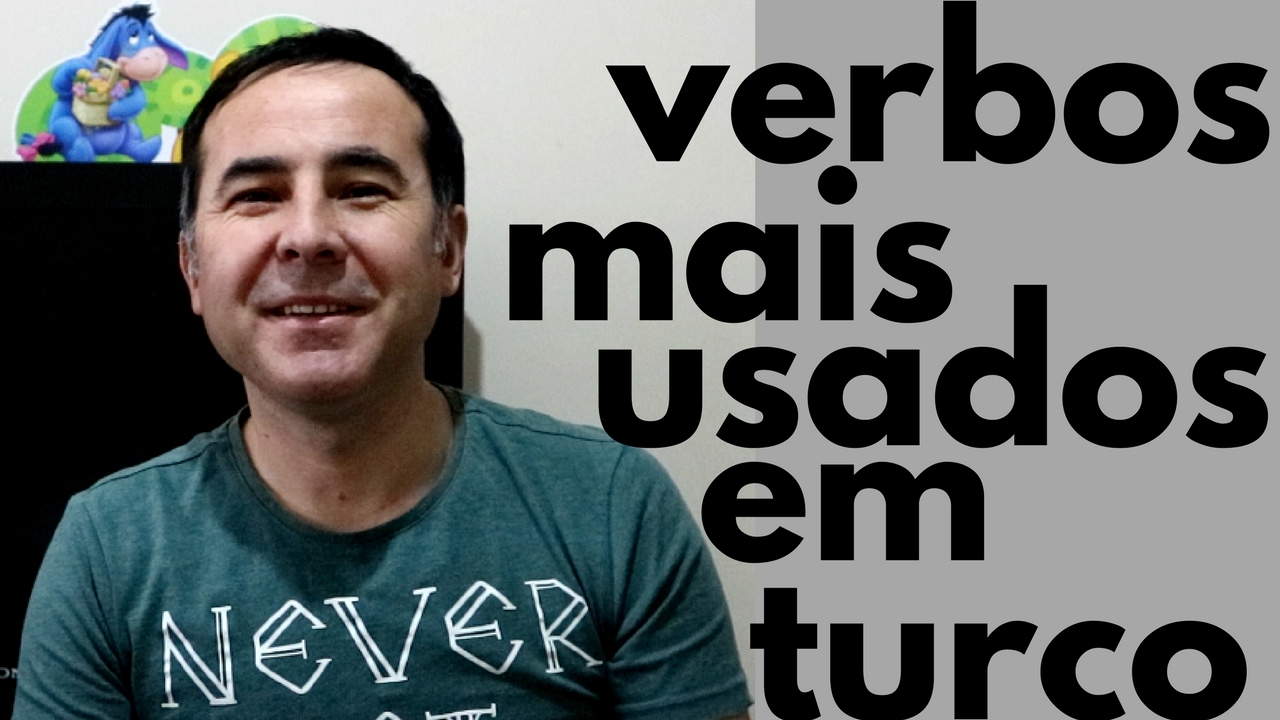 10 VERBOS MAİS USADOS EM TURCO