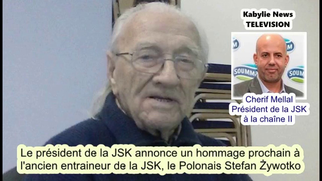 JSK - Cherif Mellal annonce un hommage à l'ancien entraîneur le polonais Stefan Zywotko
