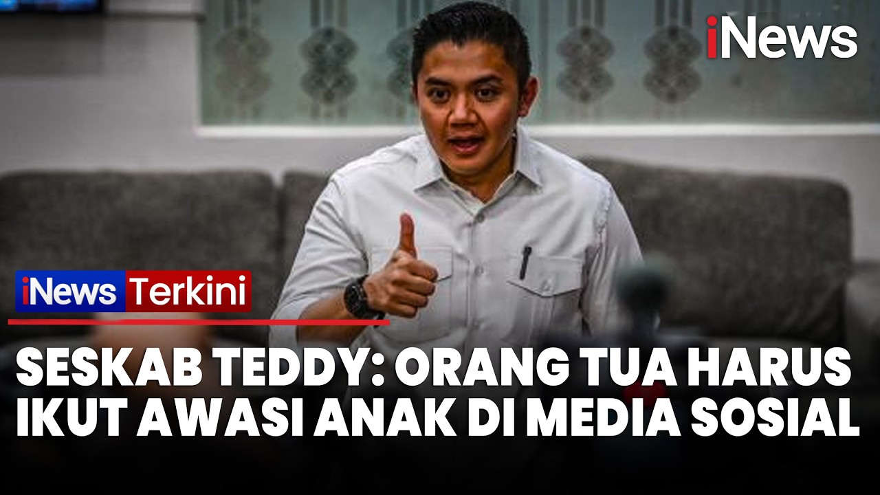 PP Tunas Diterapkan, Seskab Teddy Minta Orang Tua Aktif Awasi Anak Bermedsos | iNews Terkini