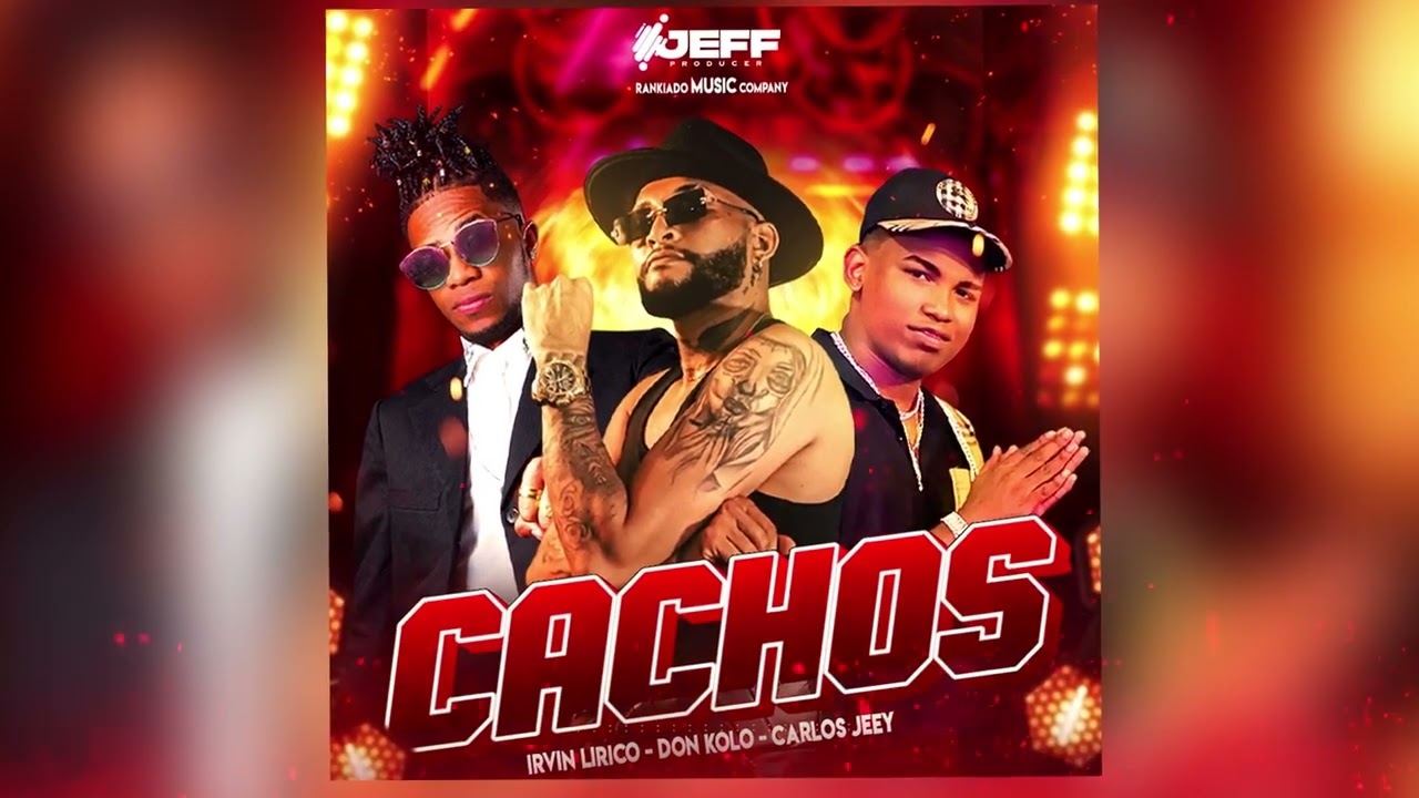 Irvin Lirico - Cachos Ft @donkolo - Carlos Jeey