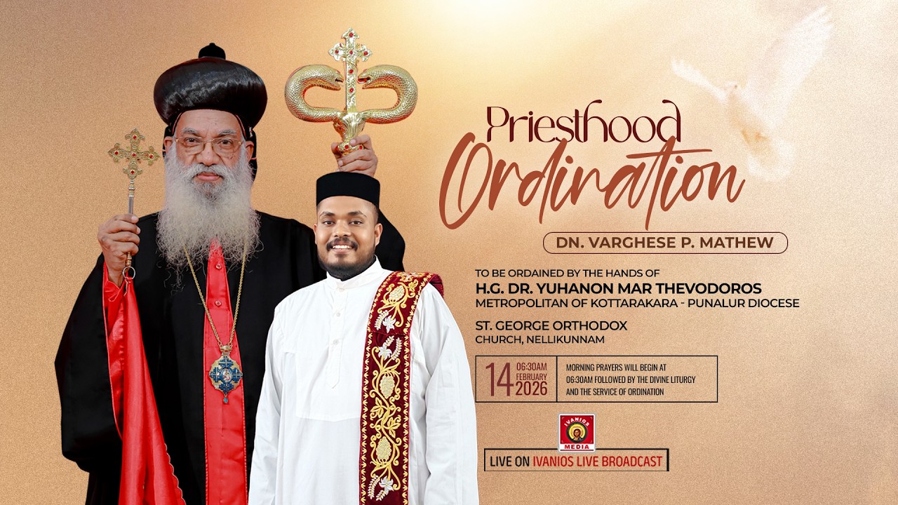 PRIESTHOOD ORDINATION - Dn. Varghese P. Mathew | H.G. Dr. Yuhanon Mar Thevodoros Metropolitan | LIVE