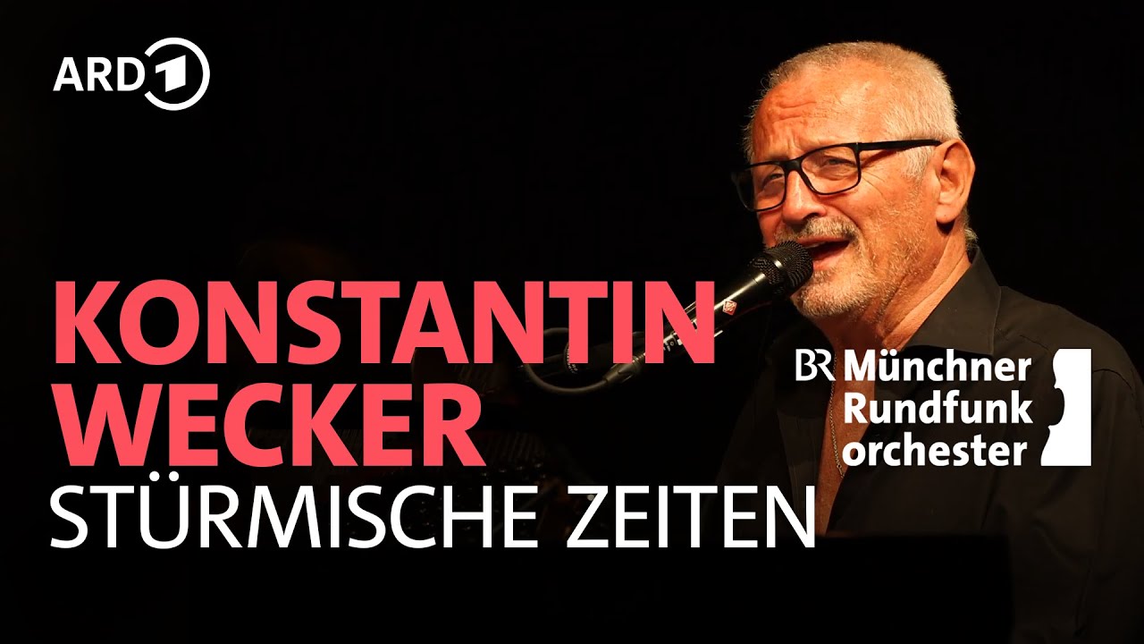 Wecker - Stürmische Zeiten | Konstantin Wecker | Andreas Kowalewitz | Münchner Rundfunkorchester
