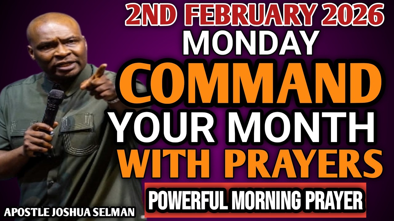 [MONDAY 2ND FEBRUARY 2026] START YOUR MORNING WITH PRAYER | SPIRITUAL PRAYER BY APOSTLE JOSHUA