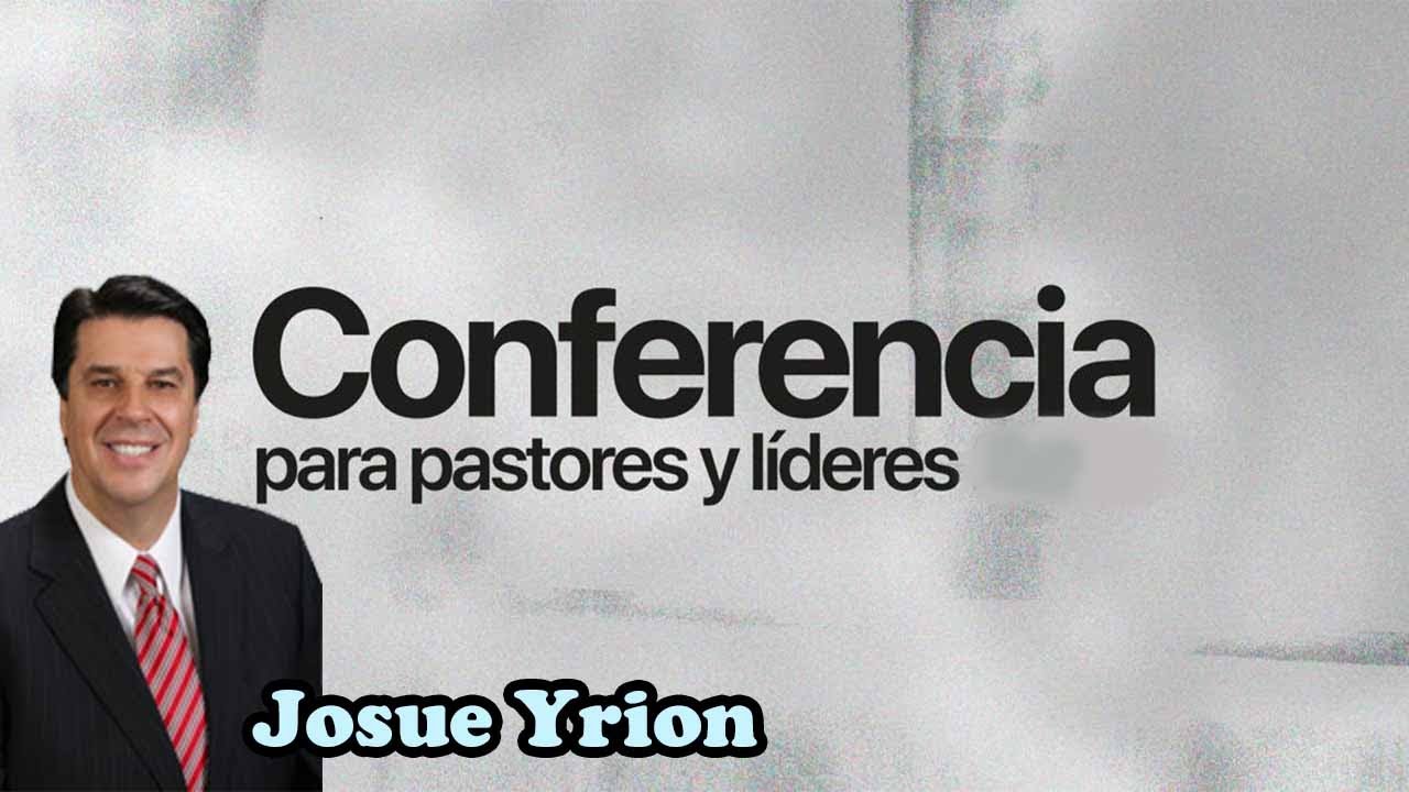 Josué Yrion - Conferencias para líderes