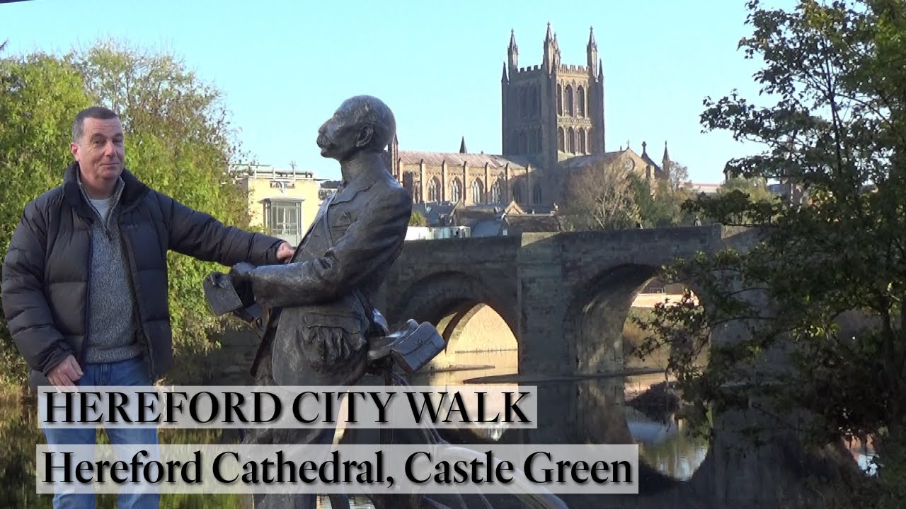 122: Hereford Cathedral, High Town and Castle Green (City of Hereford and Wye Valley 2018)