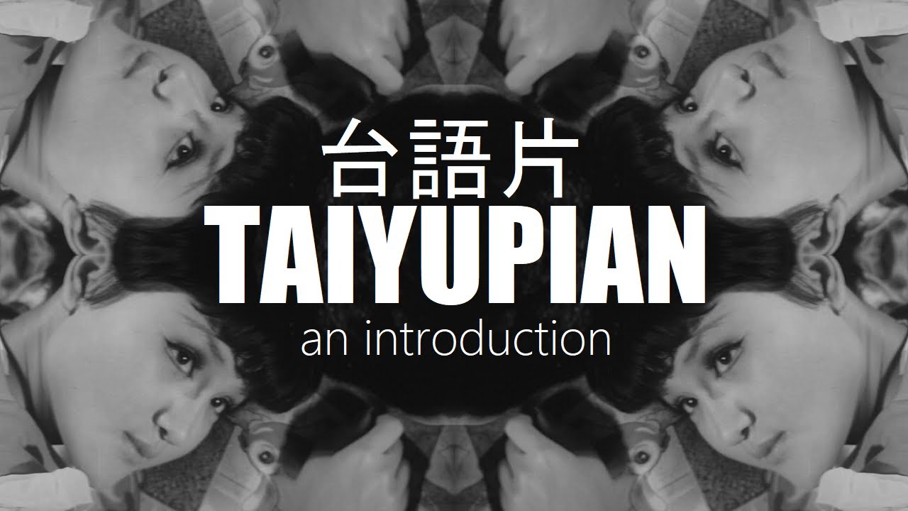 Taiyupian — an Introduction to Taiwanese-language cinema