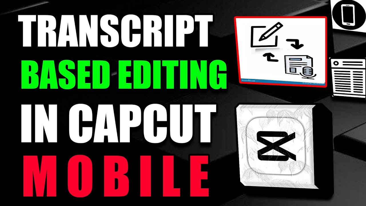 How To Use Transcript Based Editing In Capcut Mobile Tutorial (2025)