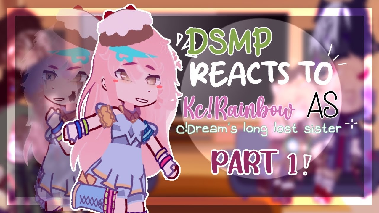 DSMP reacts to KC!Rainbow as C!Dream's long lost sister [ PART 1/3 ] ~ OG idea . ⁠☆ [ 2X SPEED‼️ ]