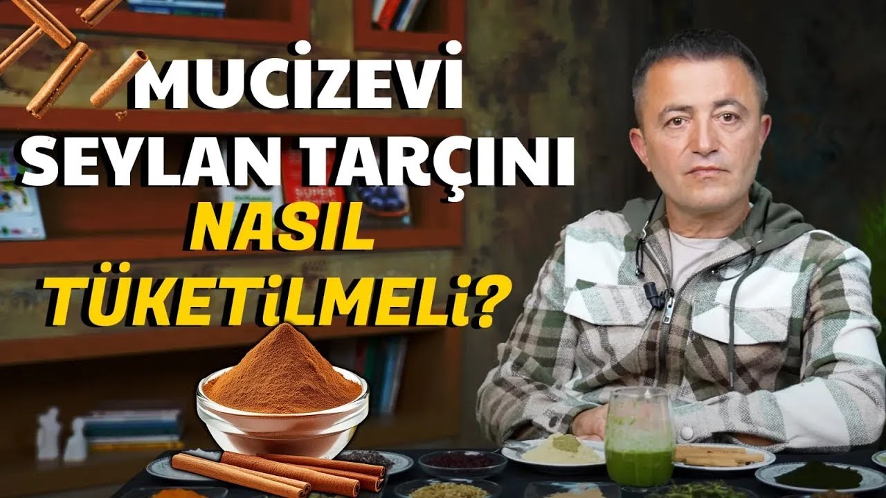 Mucizevi Seylan Tarçını Nasıl Tüketilmeli? Kabızlık ve Tansiyon Hastaları Ne Yapmalı? | Ayhan Ercan