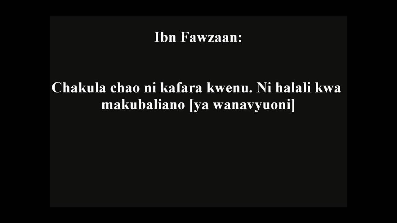 80- Hukmu Ya Kula Nyama Za Ahlul Kitaab [Mayahudi Na Manaswara]. Ibn Fawzaan