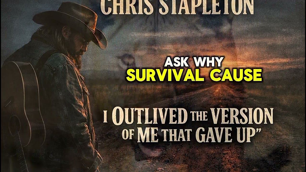CHRIS STAPLETON- I outlived the version of Me that Gave up