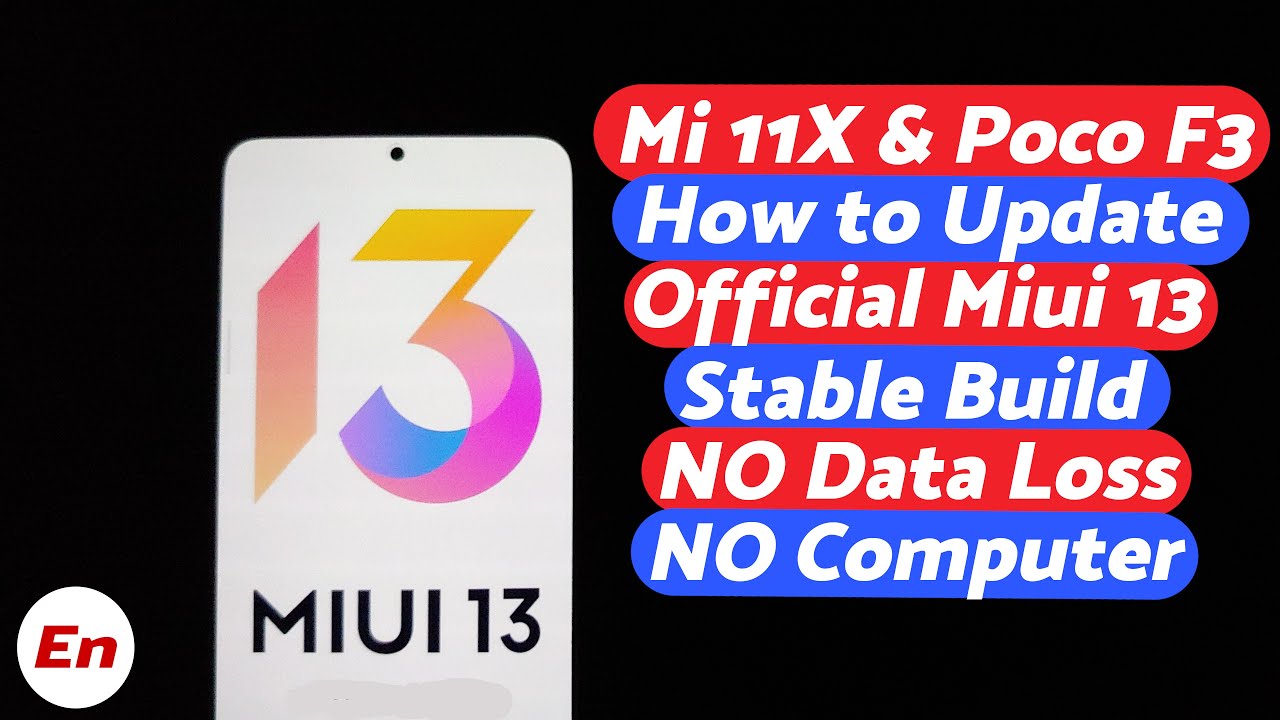 Xiaomi Mi 11X | How to Update to Official Miui 13 Android 12 | NO Data Loss | NO Computer | Poco F3