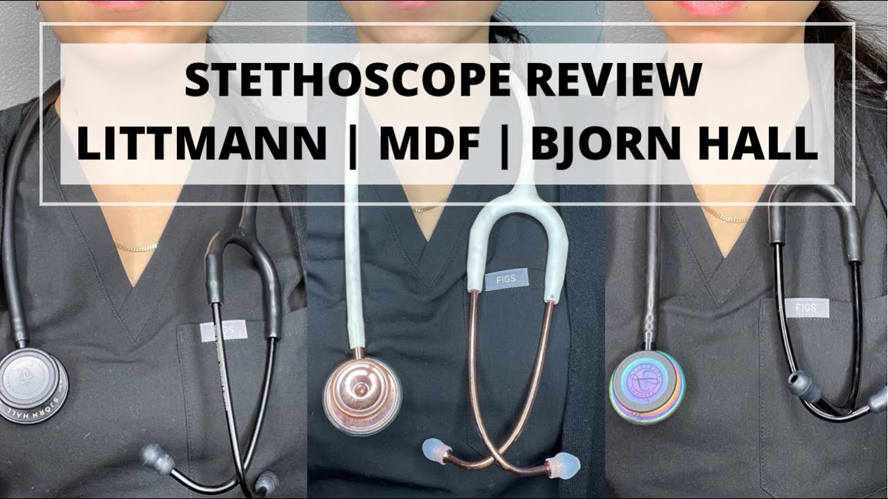 STETHOSCOPES REVIEW | LITTMANN, MDF, BJORN HALL