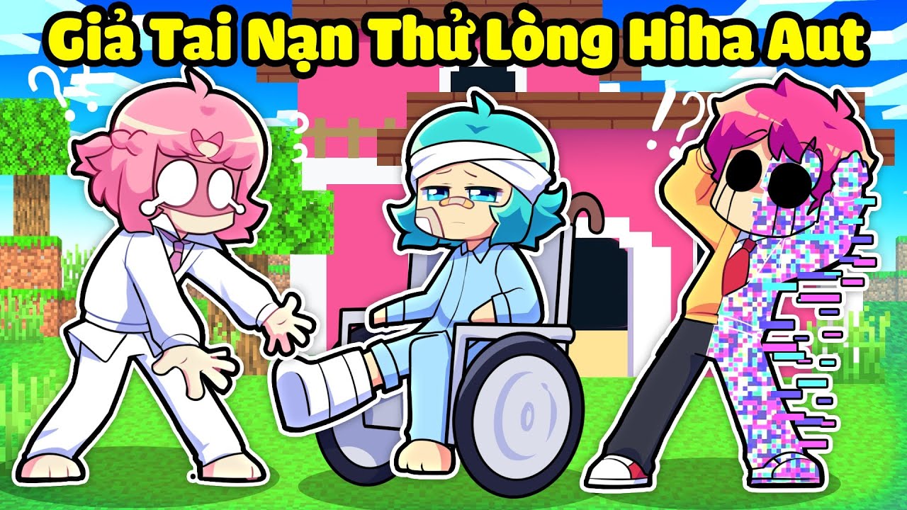 YUMMIE THỬ LÒNG HIHA AUT BẰNG CÁCH GIẢ TAI NẠN TRONG MINECRAFT*YUMMIE BỊ TAI NẠN 🤣😱
