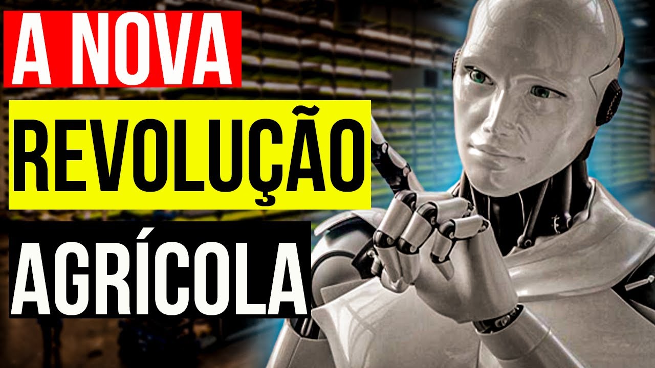 AGRICULTURA do FUTURO - a TECNOLOGIA será capaz de SALVAR a HUMANIDADE?