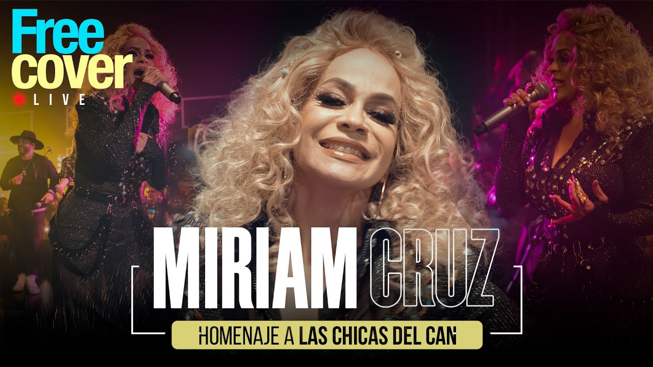 [Free Cover] Miriam Cruz (Homenaje a Las Chicas Del Can)
