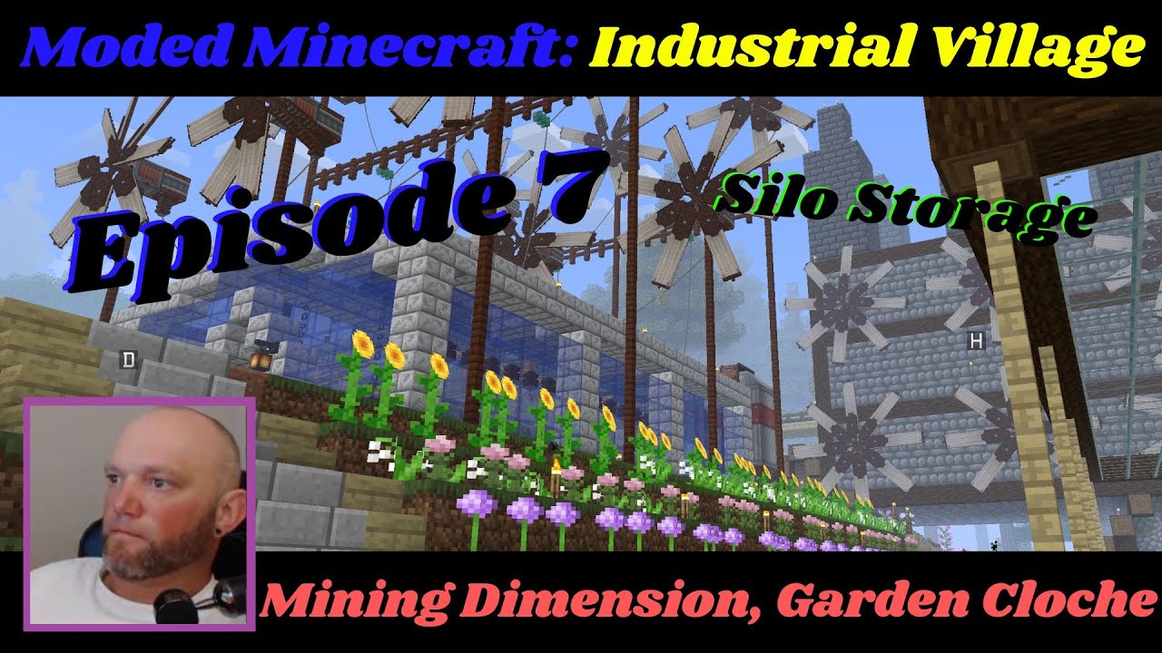 Minecraft Industrial Village E7. Mining Dimension, Garden Cloche, Silos