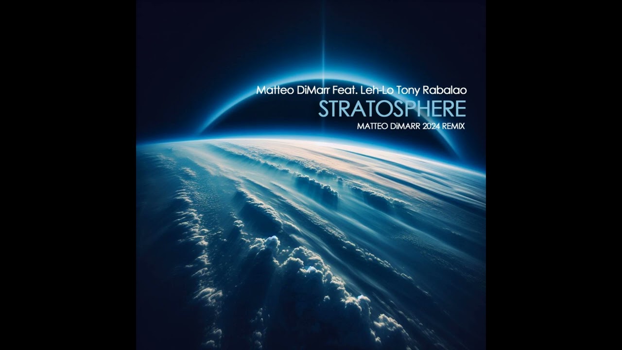 Matteo DiMarr Feat. Leh-Lo Tony Rabalao - Stratosphere [Matteo DiMarr 2024 Remix]