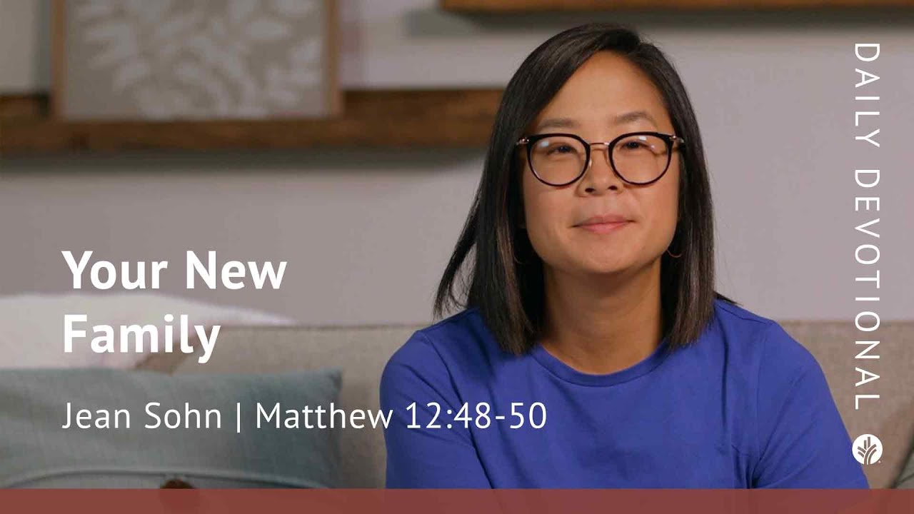 Your New Family | Matthew 12:48&ndash;50 | Our Daily Bread Video Devotional