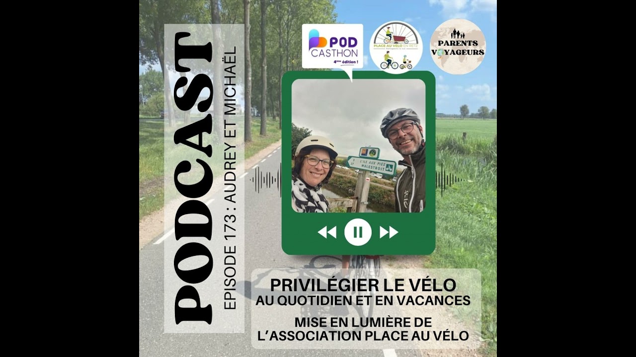 #173 - Privilégier le vélo au quotidien et en vacances