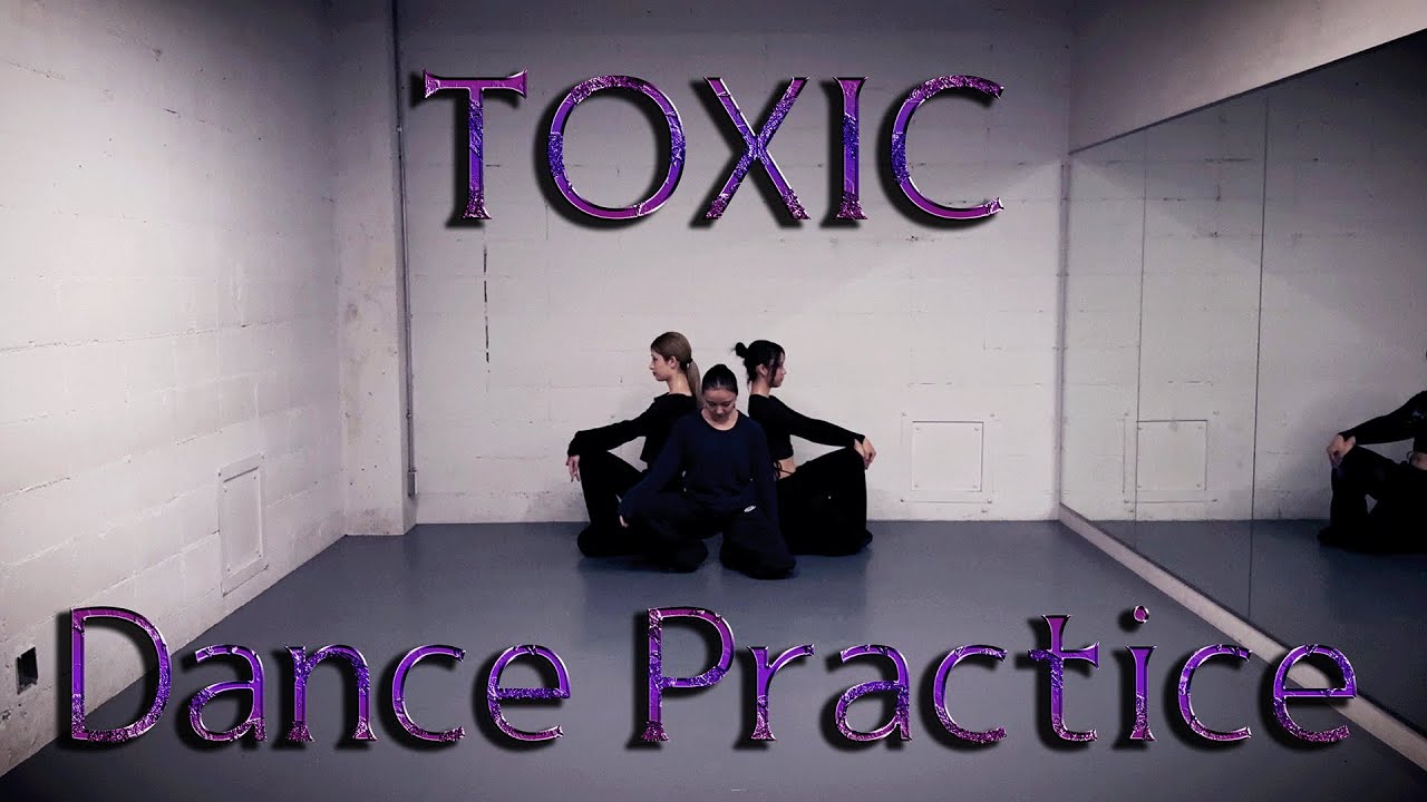 【Dance Practice】TOXIC / X3NA Cover