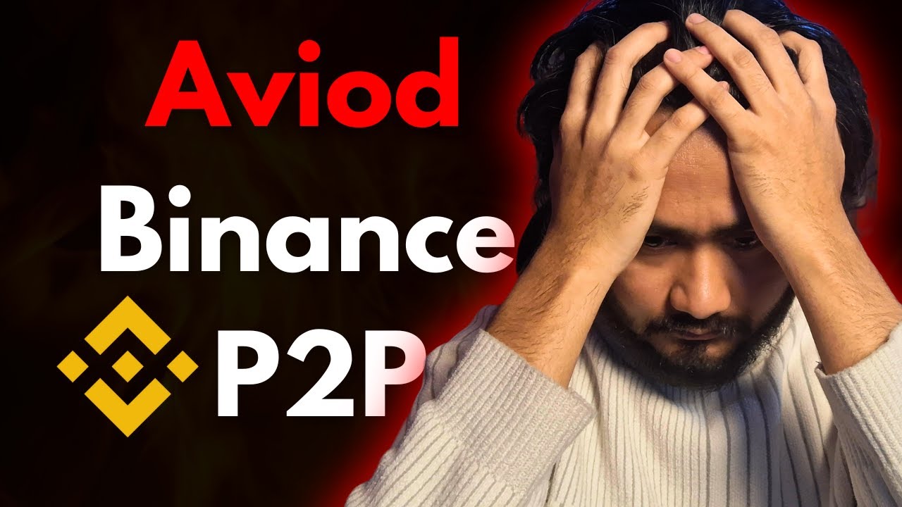 Don&rsquo;t Trust Blindly! Binance P2P Safety Guide (Must Watch)