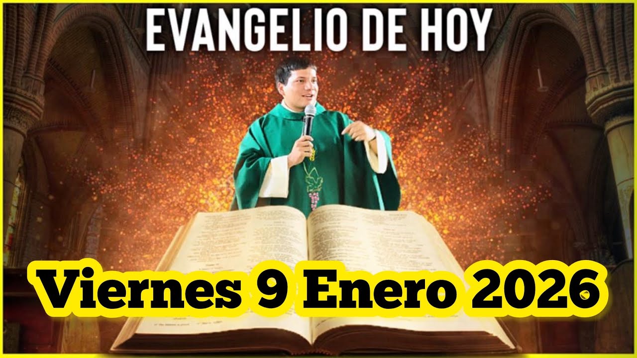 EVANGELIO DE HOY Viernes 9 Enero 2026 con el Padre Marcos Galvis