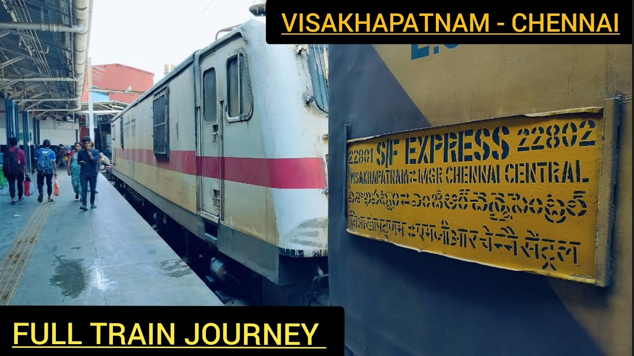 Visakhapatnam to chennai full train journey on board 22801 vskp-chennai express