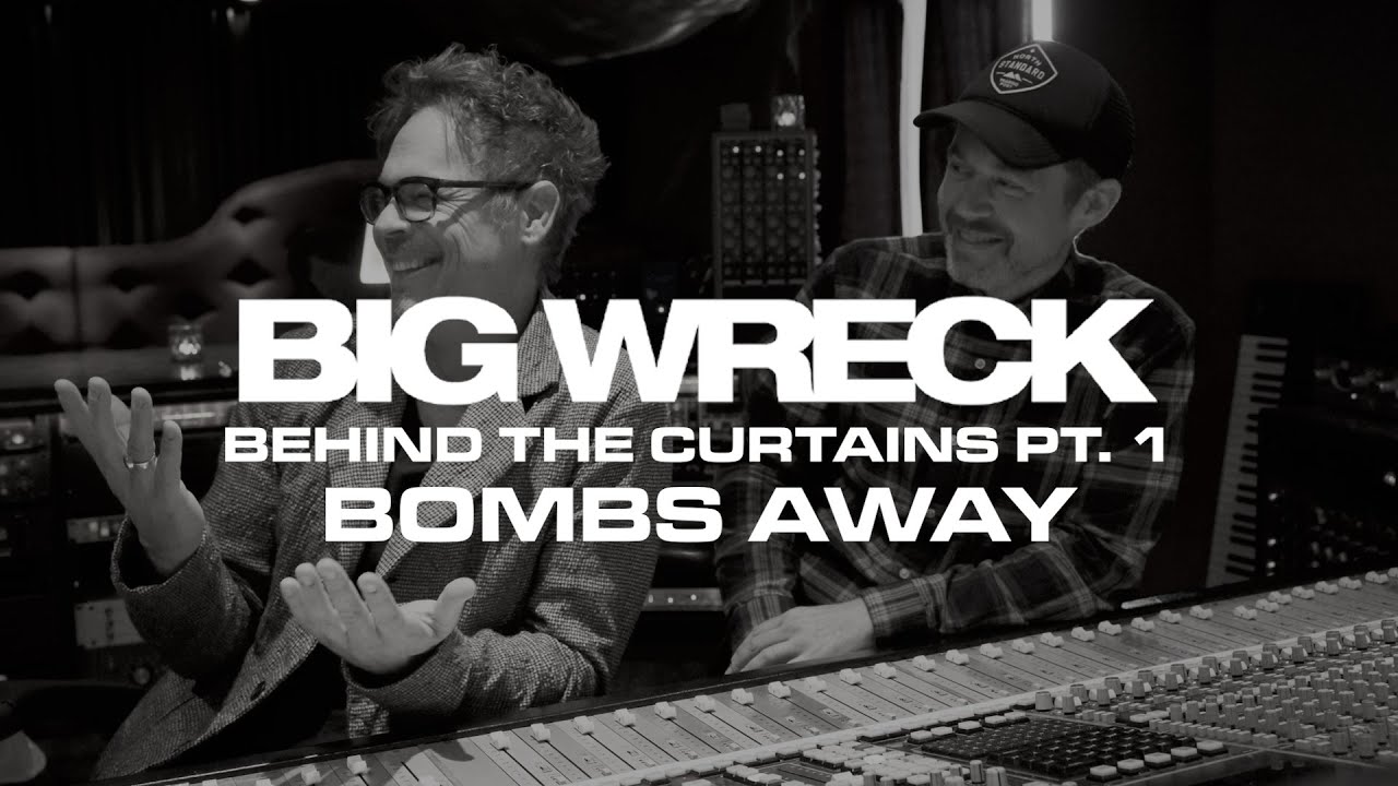 Big Wreck - Behind The Curtains Pt. 1: Bombs Away