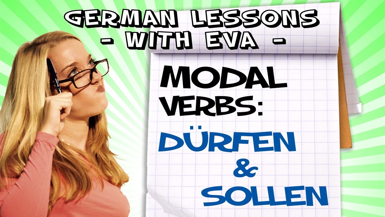German Lesson 21 - The modal verbs: Dürfen and Sollen