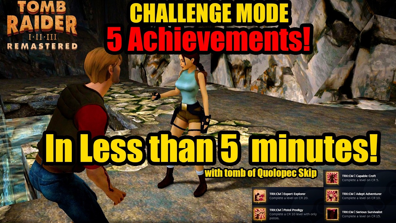 Tomb Raider 1-3 new update Challenge Mode| Unlock 3 Achievements in less than 5 minutes!