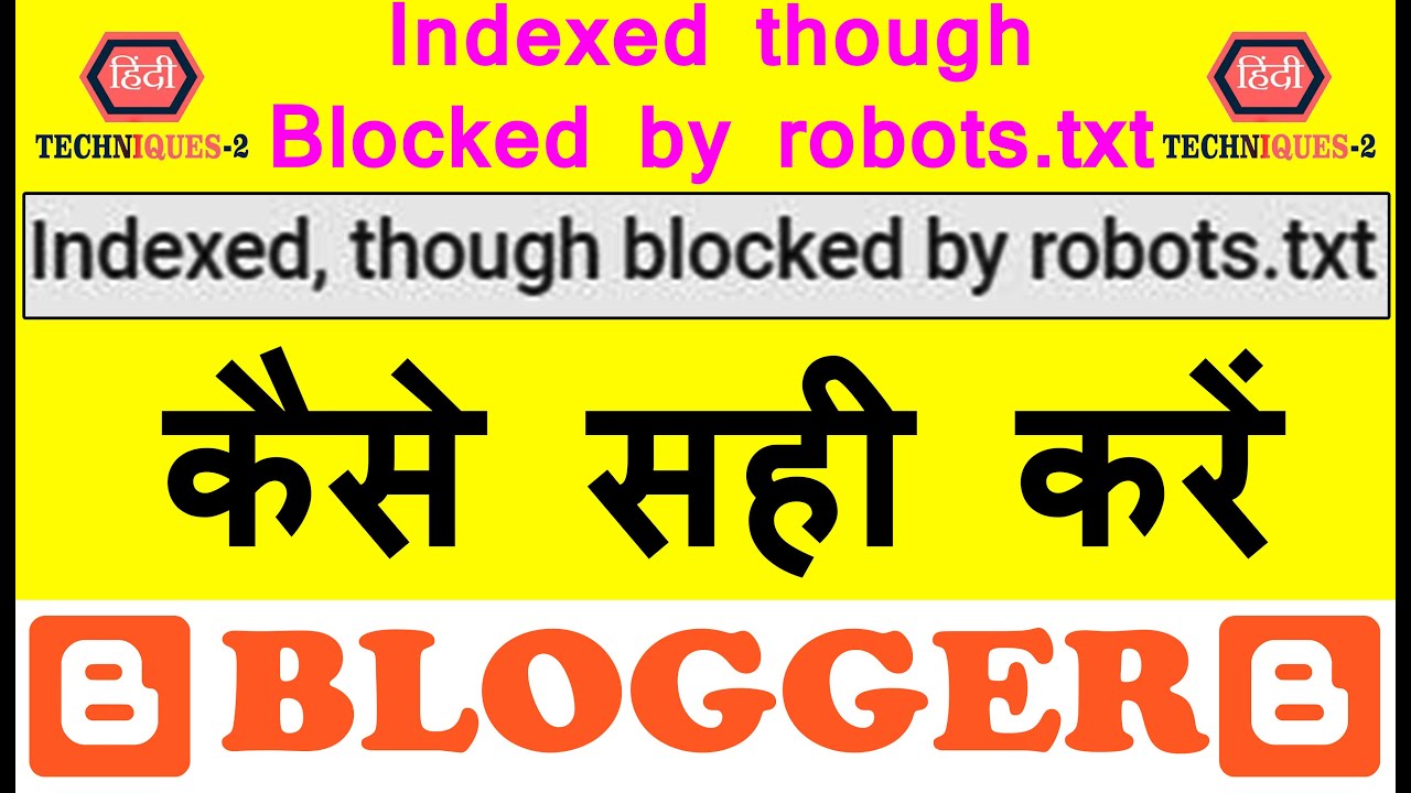 how to fix indexed though blocked by robots.txt in blogger