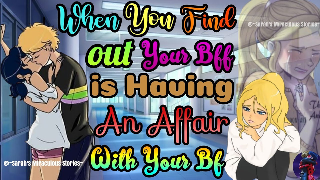 When u find out your Bff is having an affair with your bf~One shot Story~