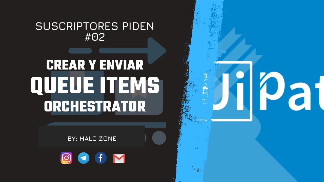 Suscriptores piden #2: Crear Queue y enviar Queue Items al Orchestrator (Add y Bulk)|UiPath Español