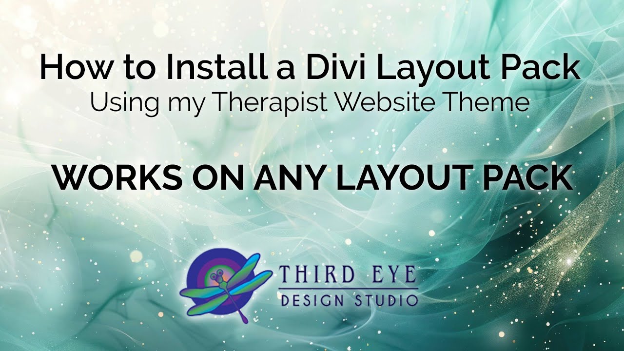 How to Install a Divi Layout Pack | Install a Custom Divi Theme using my Therapist Website Theme