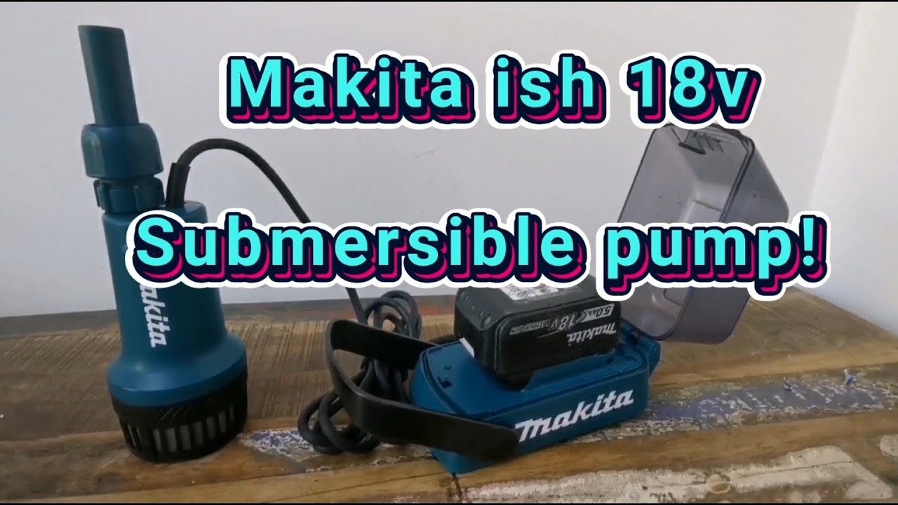 18v submersible pump!!! Was bosch and now it's makita!!!