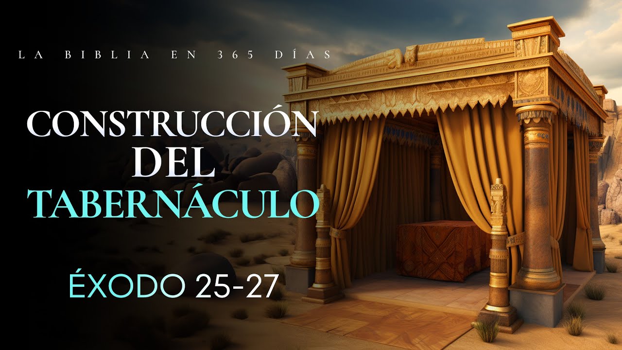 El increíble diseño del tabernáculo | Éxodo 25 - 27