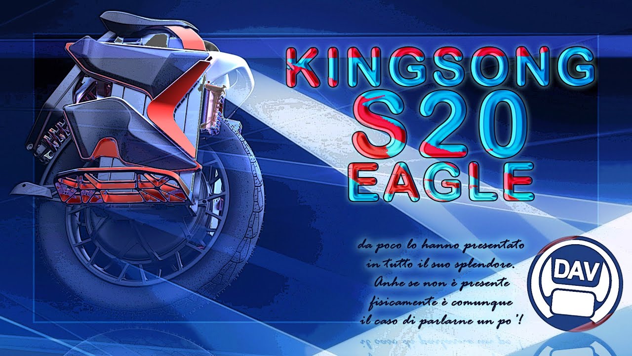 In arrivo Kingsong S20 Eagle! Il monowheel/monoruota elettrico definitivo. Ne parliamo un po'.