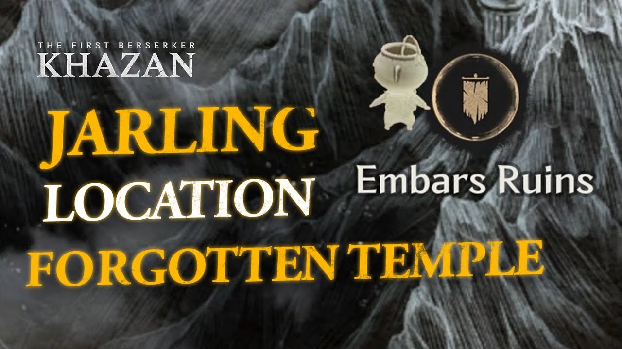 🔥 The First Berserker: Khazan - Jarling Location at Forgotten Temple! 🏹 | Easy Guide
