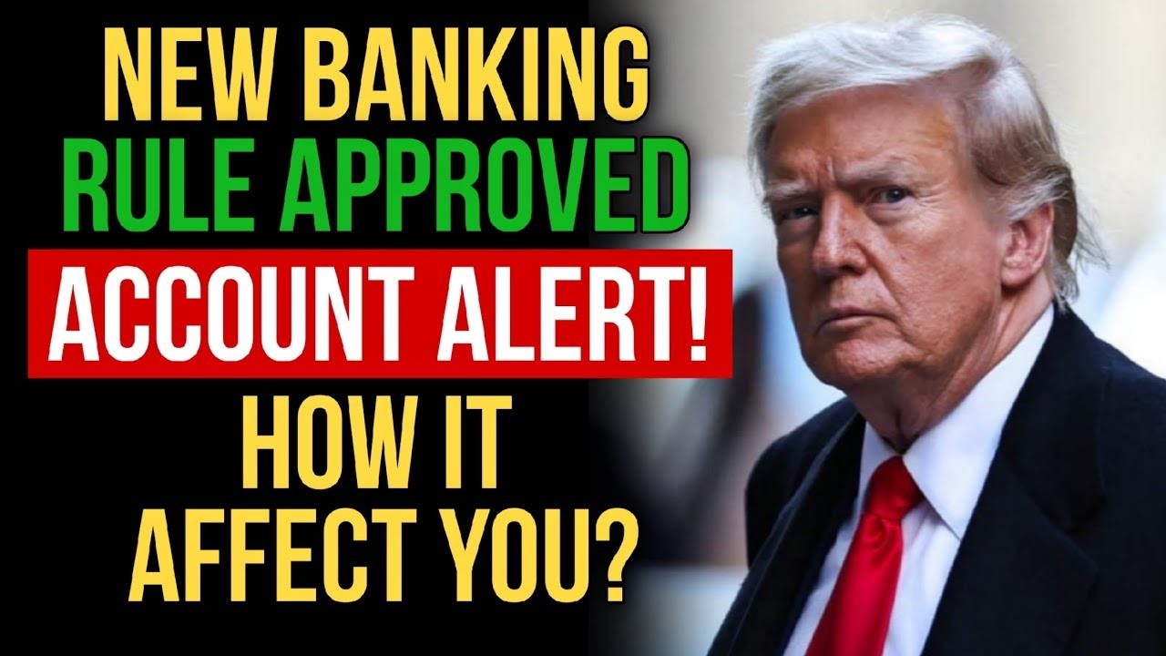 New Banking Rule Approved — How It Could Affect Your Account