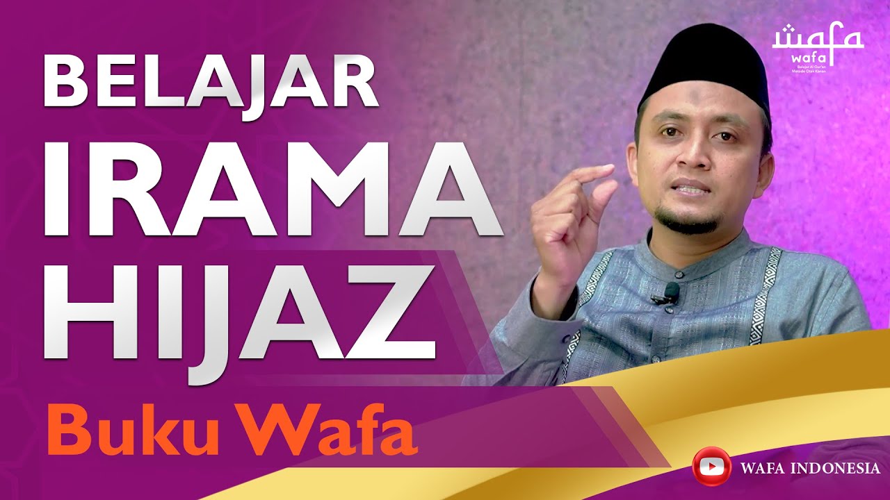 Belajar Irama Hijaz pada Buku Wafa