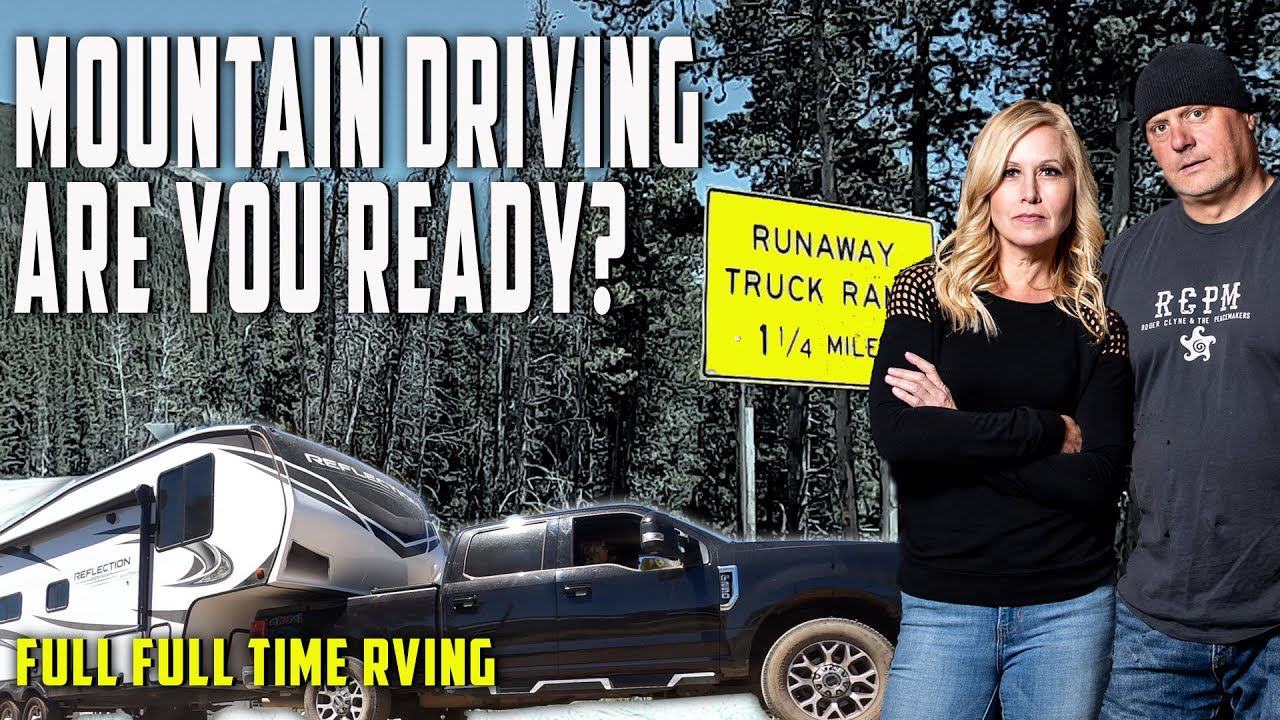 Mountain Driving - Full Time RVing