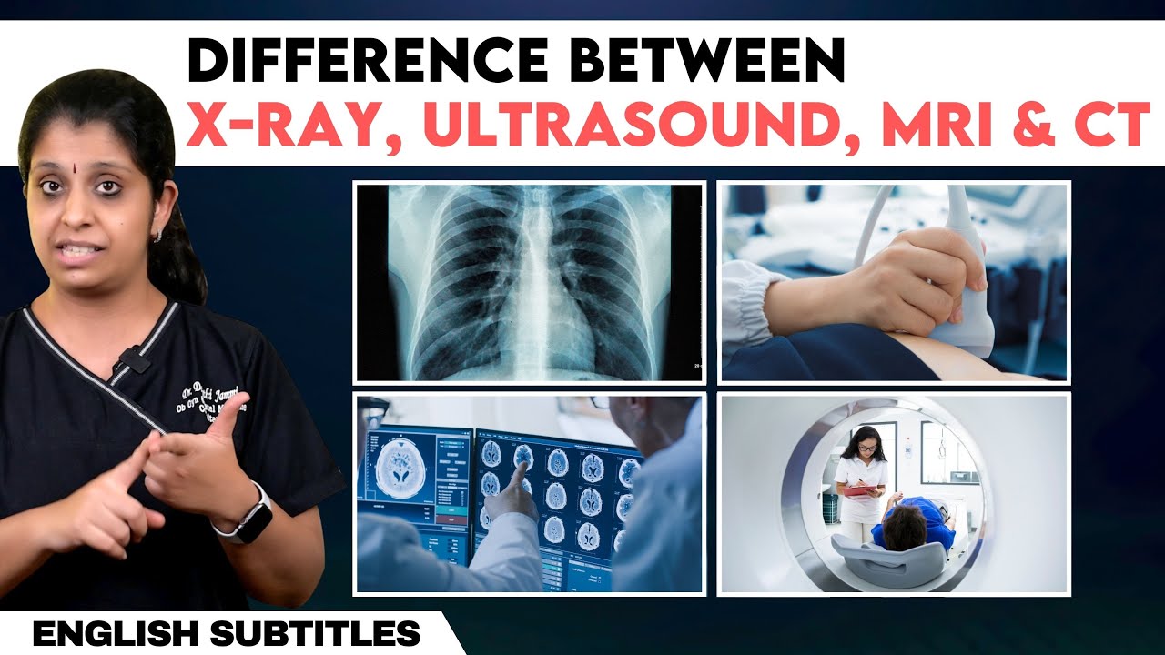 X-Ray vs MRI vs Ultrasound vs CT Scan - வேறுபாடுகள் என்ன?