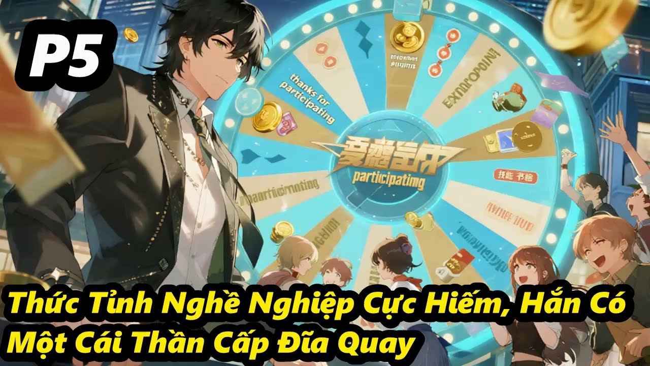 P5 - Thức Tỉnh Nghề Nghiệp Cực Hiếm, Hắn Có Một Cái Thần Cấp Đĩa Quay