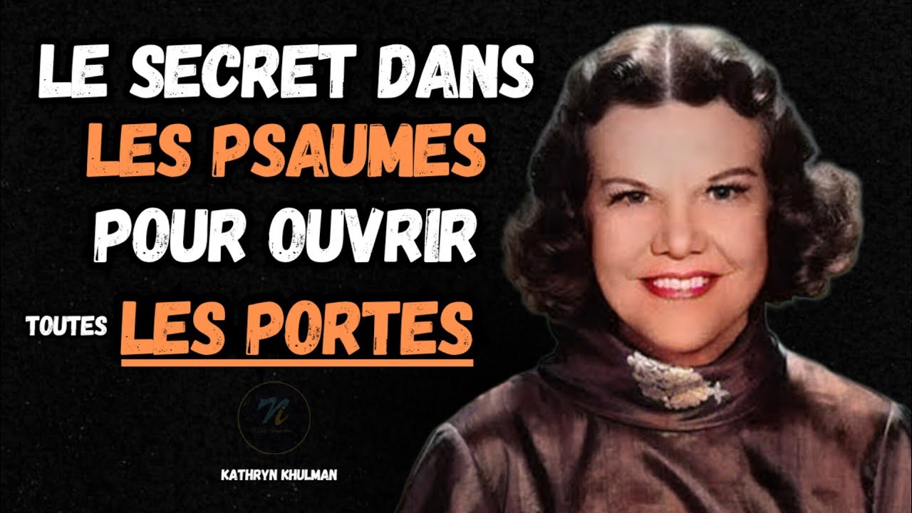 Le Secret dans les psaumes pour ouvrir toutes les portes| Kathryn Kuhlman|Noble Inspiration